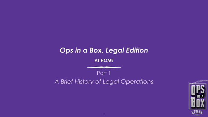 A Brief History of Legal Operations, Part 1.