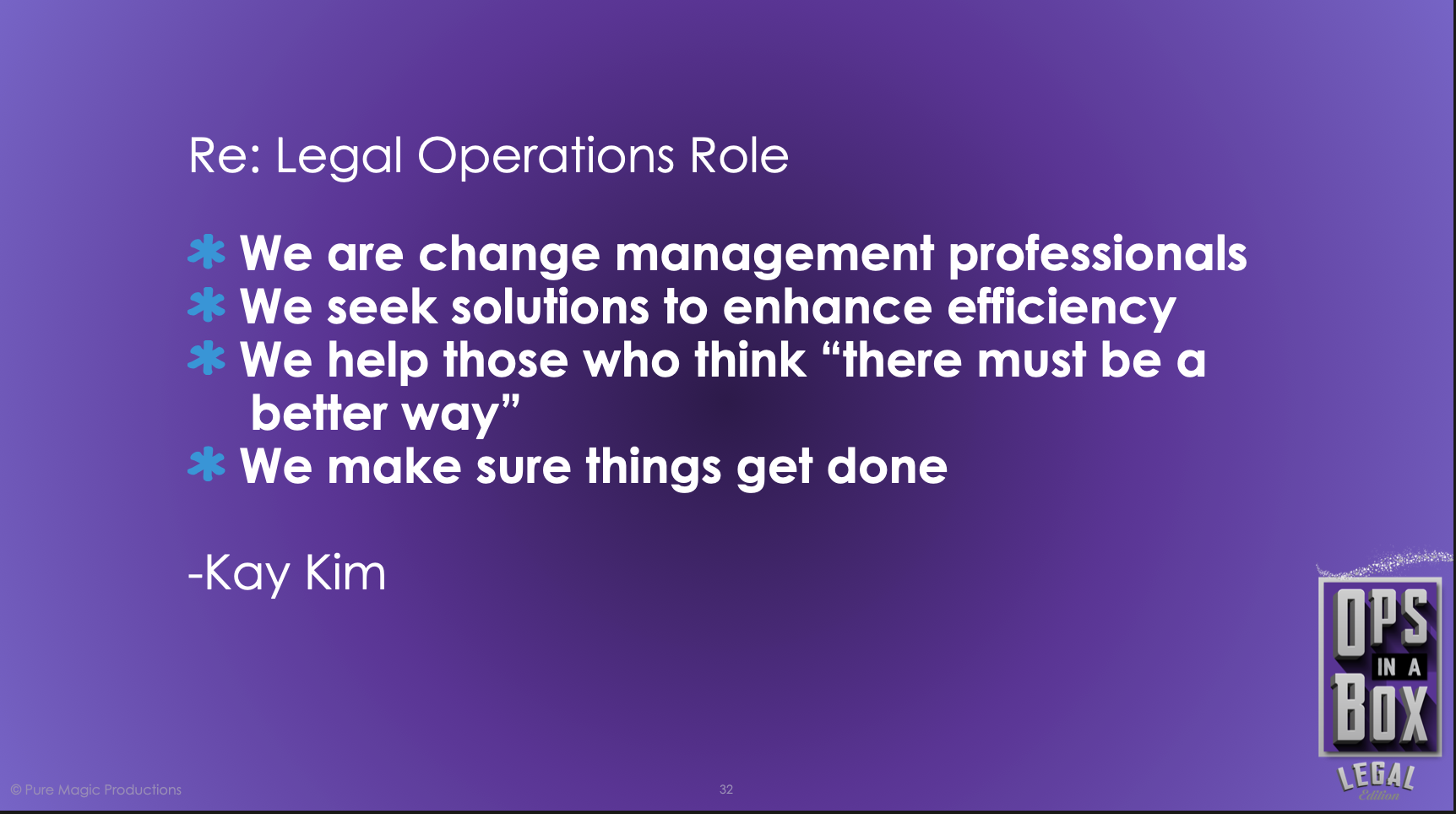 Quote from Kay Kim, "We are change management professionals"