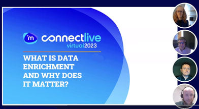 Slide reading ConnectLive 2023 What is Data Enrichment and Why It Matters
