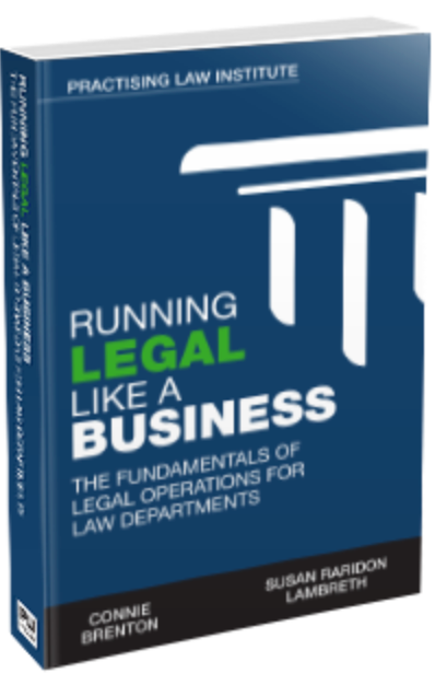 NEW PLI Book - Running Legal Like a Business: The Fundamentals of Legal Operations for Law Departments